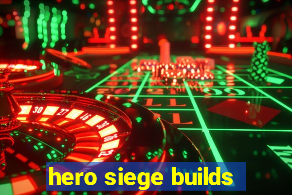 hero siege builds